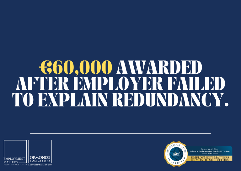 €60,000 awarded after employer failed to explain redundancy.