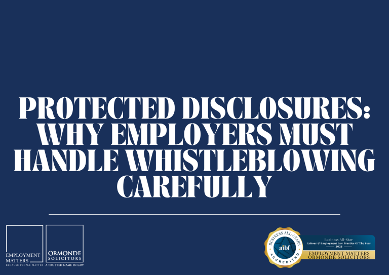 Protected Disclosures: Why Employers Must Handle Whistleblowing Carefully