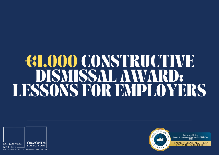 €1,000 Constructive Dismissal Award: Lessons for Employers